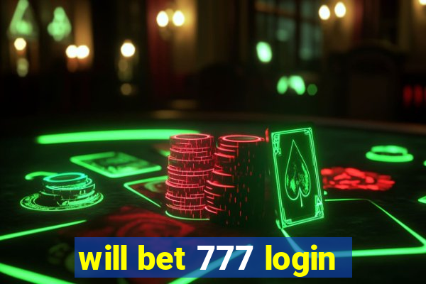 will bet 777 login